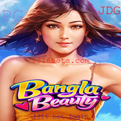Descubra o Fascinante Jogo BanglaBeauty e Como Iniciar com 1316 Bet Login